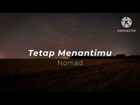 Tetap Menantimu - Nomad (lirik)