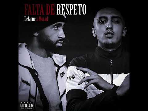 DELARUE - FALTA DE RESPETO ft. MORAD