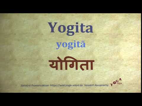 Yogita Pronunciation Sanskrit योगिता yogitā