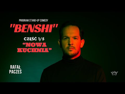 Rafał Pacześ - "Nowa Kuchnia" (program BENSHI 1/5)