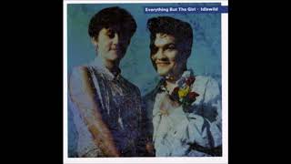 Everything but the Girl - Apron Strings [HQ]