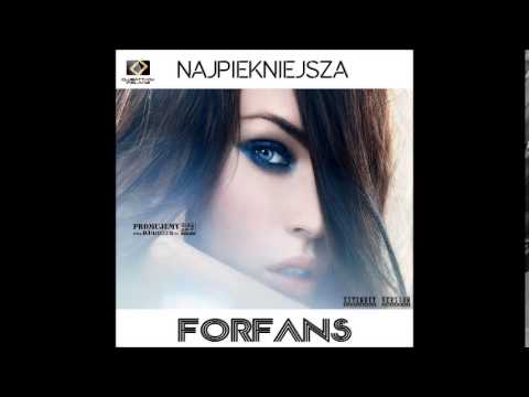 Forfans - Najpiękniejsza  (Extended Mix) 2014