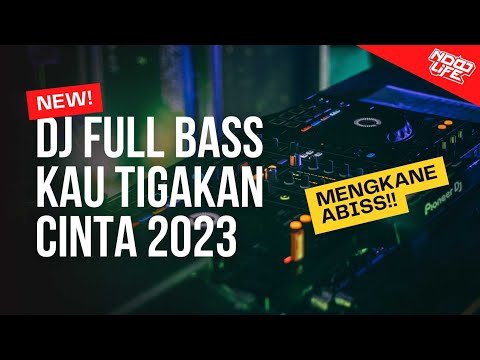 DJ KAU TIGAKAN CINTA - FULL BASS 2023 (Ndoo Life Remix)