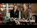 Frank Sinatra and Bing Crosby - The Christmas Song (1957)