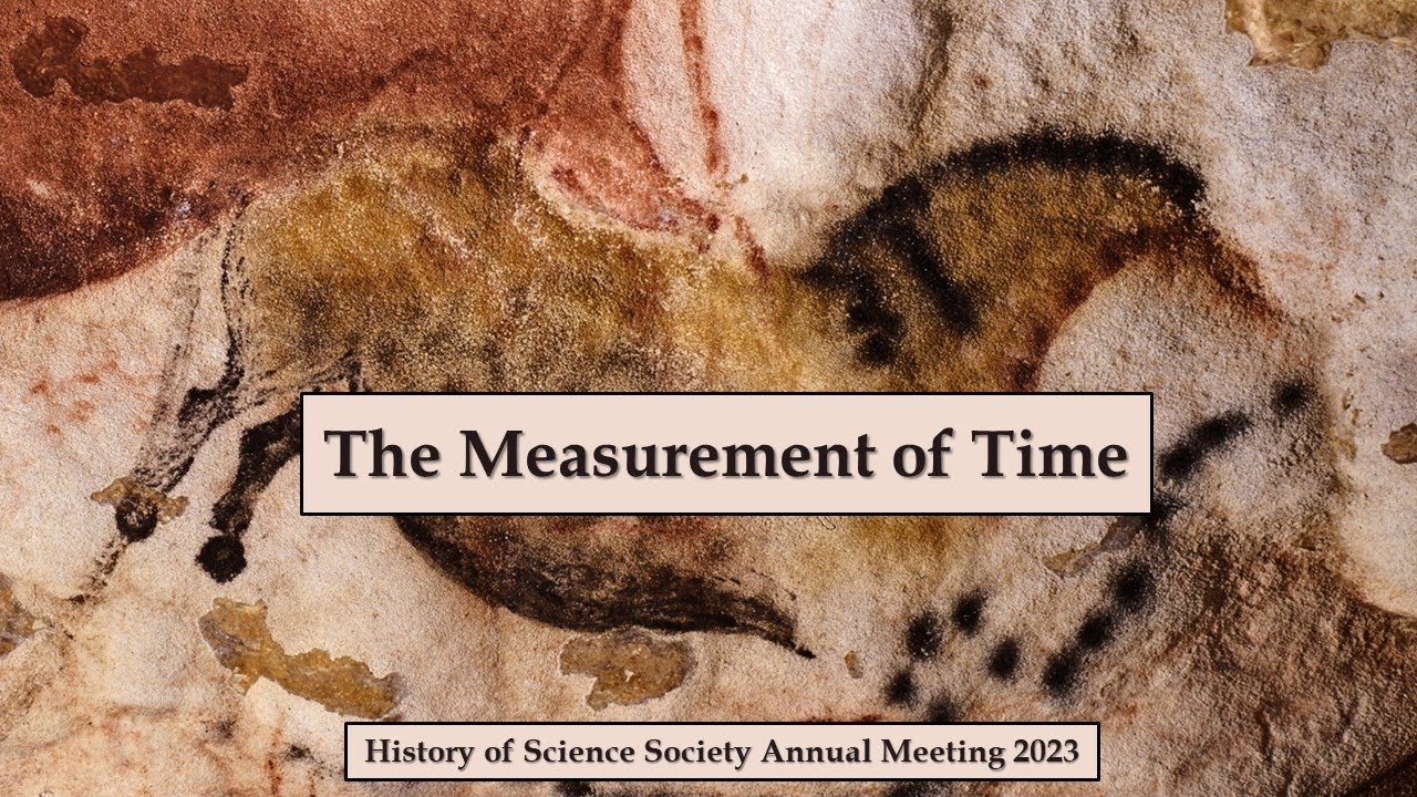 The Measurement of Time - History of Science Society 2023 Annual Meeting