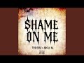 Shame On Me