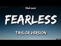 Taylor Swift - Fearless (Taylor's Version) (Lyrics)