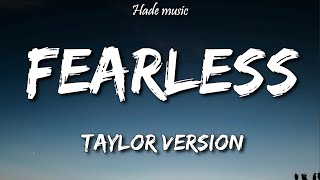 Taylor Swift - Fearless (Taylors Version) (Lyrics)