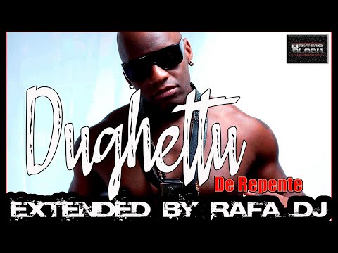 DUGHETTU - De Repente_Extended by_RAFA DJ [[2023]] BPM 98