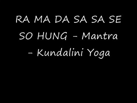RA MA DA SA SA SE SO HUNG Mantra Kundalini Yoga