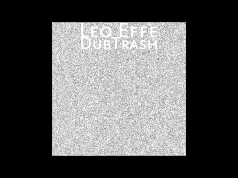 Leo Effe - DubTrash
