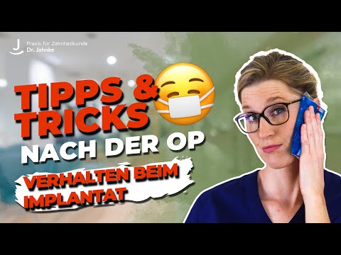 Tips & Tricks after surgery - Behavior after an implant