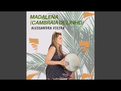 Madalena (cambraia De Linho) video