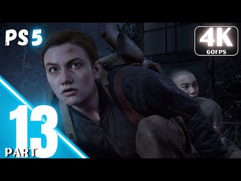 THE LAST OF US PART 2 REMASTERED PS5 WALKTHROUGH GAMEPLAY PART 13 4K