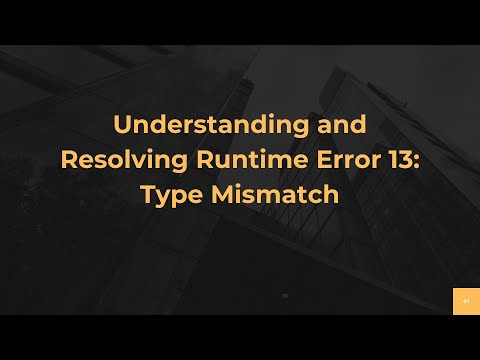 Understanding and Resolving Runtime Error 13: Type Mismatch