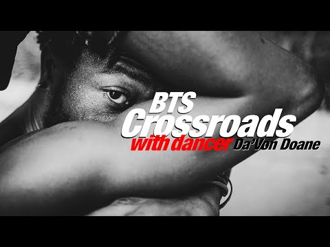 BTS with dancer Da’Von Doane - Crossroads