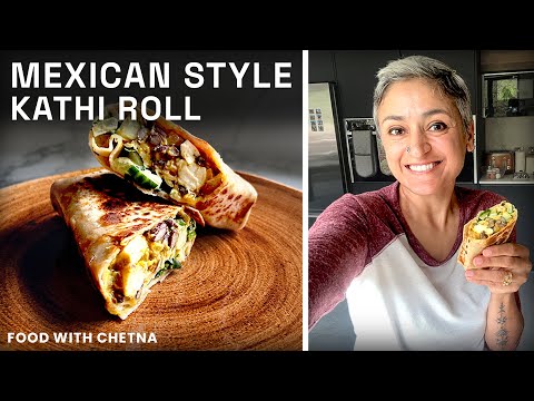 Easy & Healthy Paneer Kathi Rolls (Mexican-Inspired Lunch) | Chetna Makan