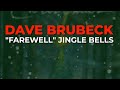 Dave Brubeck - "Farewell" Jingle Bells (Official Audio)