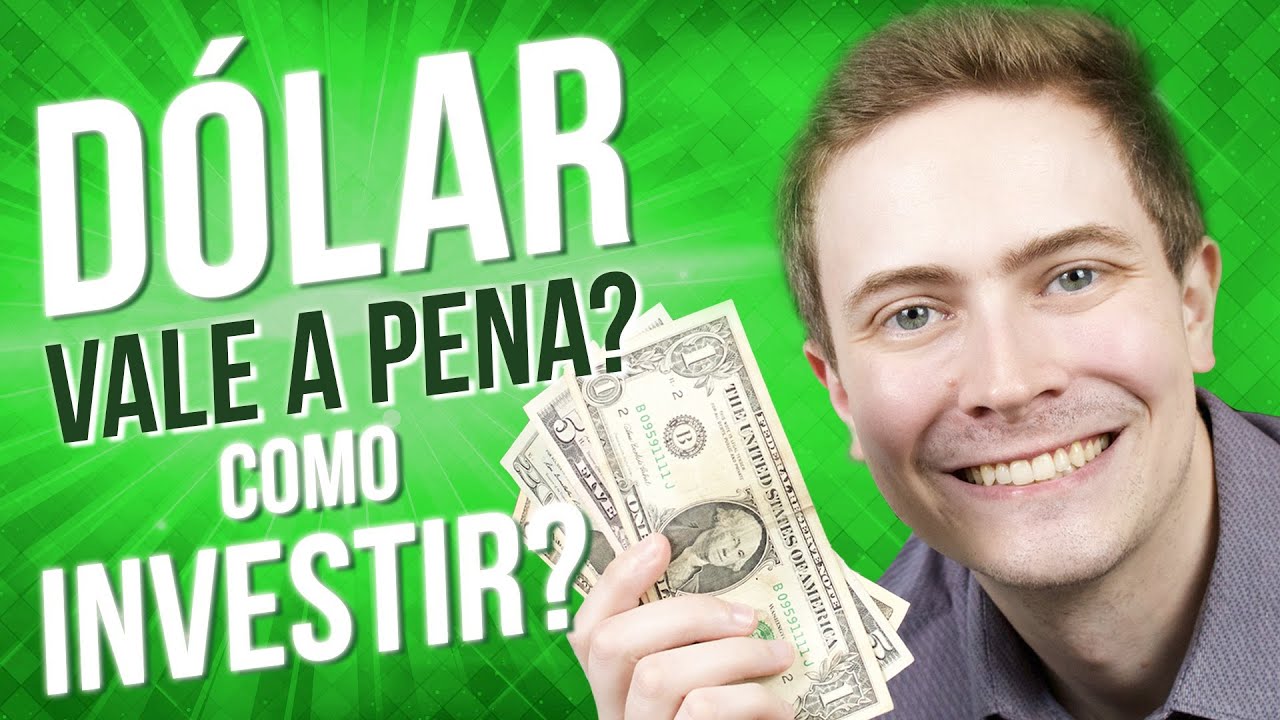 Investir em DÓLAR vale a pena? É bom? Qual a melhor forma de investir?