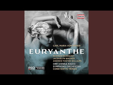 Euryanthe, Op. 81, J. 291, Act III: Die Tale dampfen, die Höhen glühn! (Live)