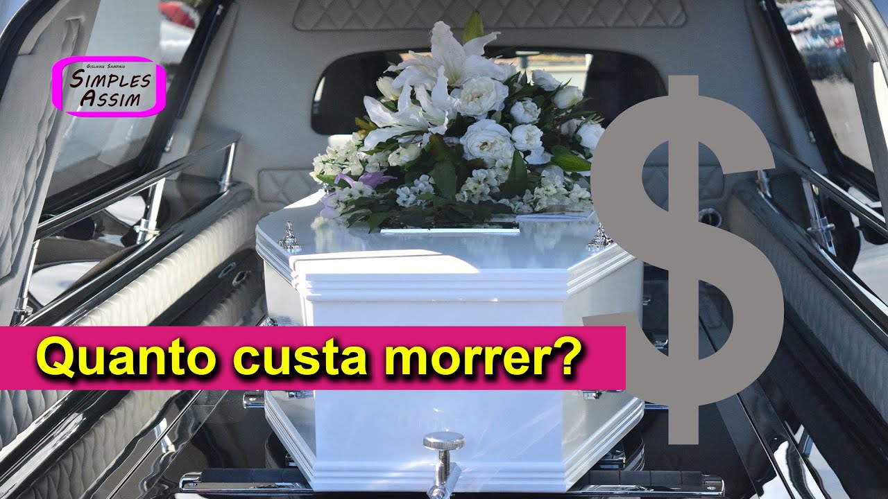 Quanto custa morrer??