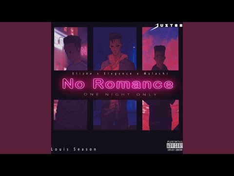 No Romance (feat. Elizée & Malachi)