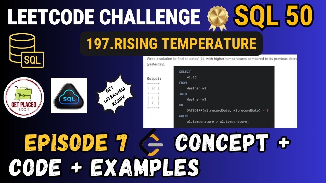 Leetcode SQL 50 Challenge - Episode 7 |  Leetcode: 197.Rising Temperature | Leetcode SQL