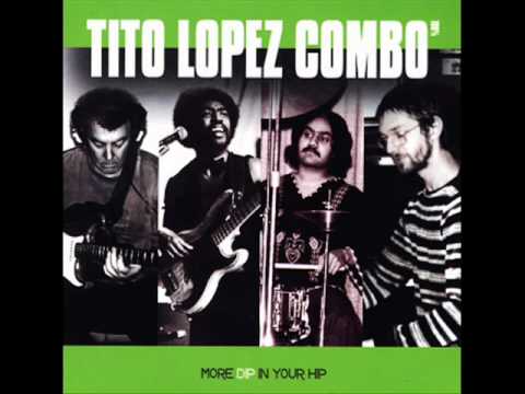 The Tito Lopez Combo - 'ASSAULT ON PRECINCT 13' / MORE DIP IN YOUR HIP