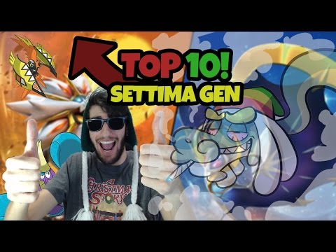 TOP 10 POKEMON DI SETTIMA GENERAZIONE! | POKEMON SOLE LUNA