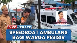 Inovasi Pelayanan: Bupati Kubu Raya Serahkan Speedboat Ambulans untuk Masyarakat Pesisir