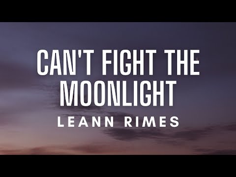 LeAnn Rimes - Cant Fight The Moonlight (Lyrics)