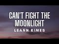 LeAnn Rimes - Cant Fight The Moonlight (Lyrics)