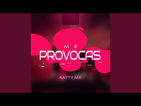 Me Provocas