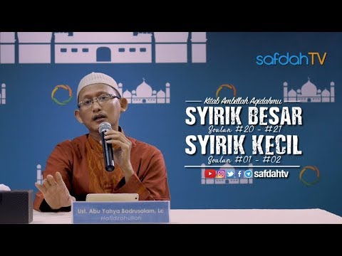 Kitab Ambillah Aqidahmu: Syirik Besar dan Syirik Kecil - Ustadz Badru Salam, Lc