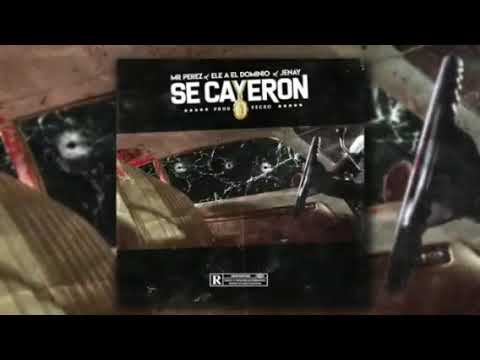 Ele A El Dominio X Mr.Perez X Jenay - SE CAYERON [Audio Oficial]