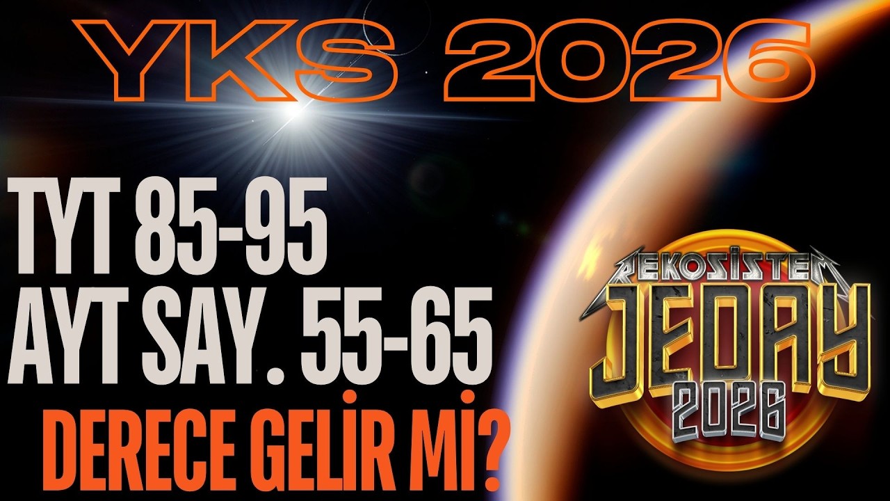 TYT 85-95 AYT 55-65 YKS 2026 İÇİN KRİTİK SEVİYE