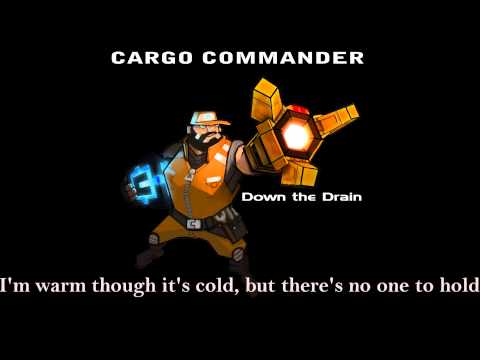 Cargo Commander -- Down the Drain (With lyrics)