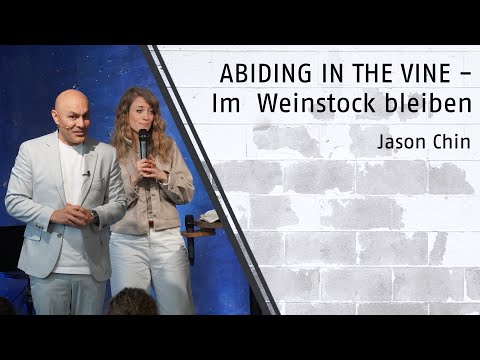 ABIDING IN THE VINE - Im  Weinstock bleiben // Jason Chin