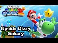 Super Mario Galaxy 2 World 5 Upside Dizzy Galaxy