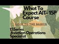What To Expect 15P Course | AIT - Aviation Operations Specialist Pt. 1