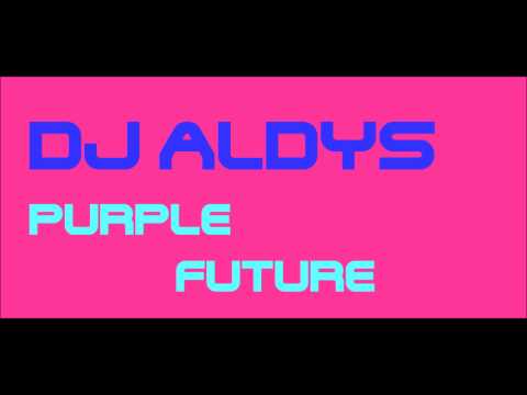 DJ Aldys - DJ Aldys  Purple future