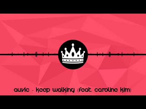 [Glitch Hop] Auvic - Keep Walking (Feat. Caroline Kim)