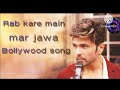 Rab Kare Main Mar Jawa L Lyrics Hemesha Reshmiya Song L Hindi Song Bollywood Latest Song