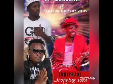 Gp maorange ft dj kay em X mickies virus _zkhiphan