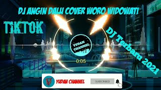 Download lagu DJ Angin Dalu cover Woro Widowati || DJ Tiktok Terbaru 2021 || Yudan Channel Remix mp3