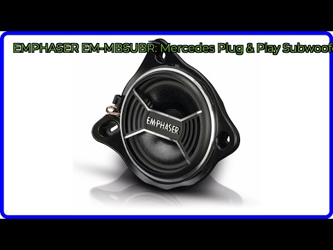 BEWERTUNG (2025): EMPHASER EM-MBSUBR: Mercedes Plug & Play Subwoofer. WESENTLICHE Einzelheiten