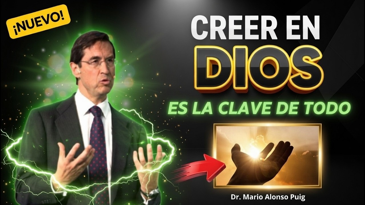 🔑Pon a DIOS primero y tu VIDA cambiará - Dr. Mario Alonso Puig