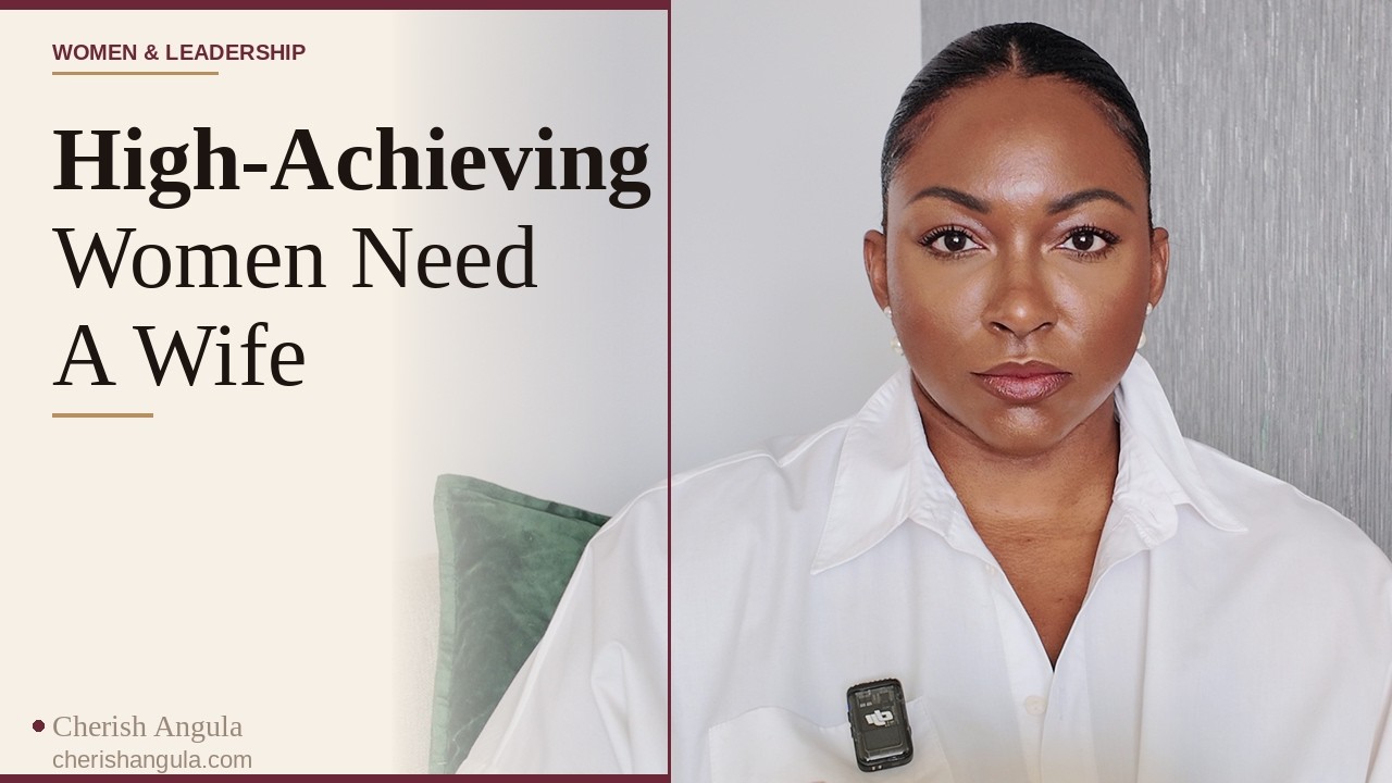 Why High-Achieving Women Need a Wife