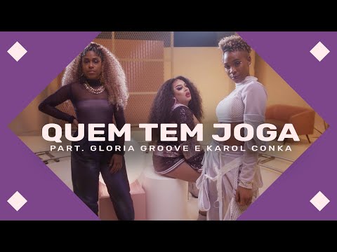 Drik Barbosa - Quem tem joga part. Gloria Groove e Karol Conka (Álbum Visual)