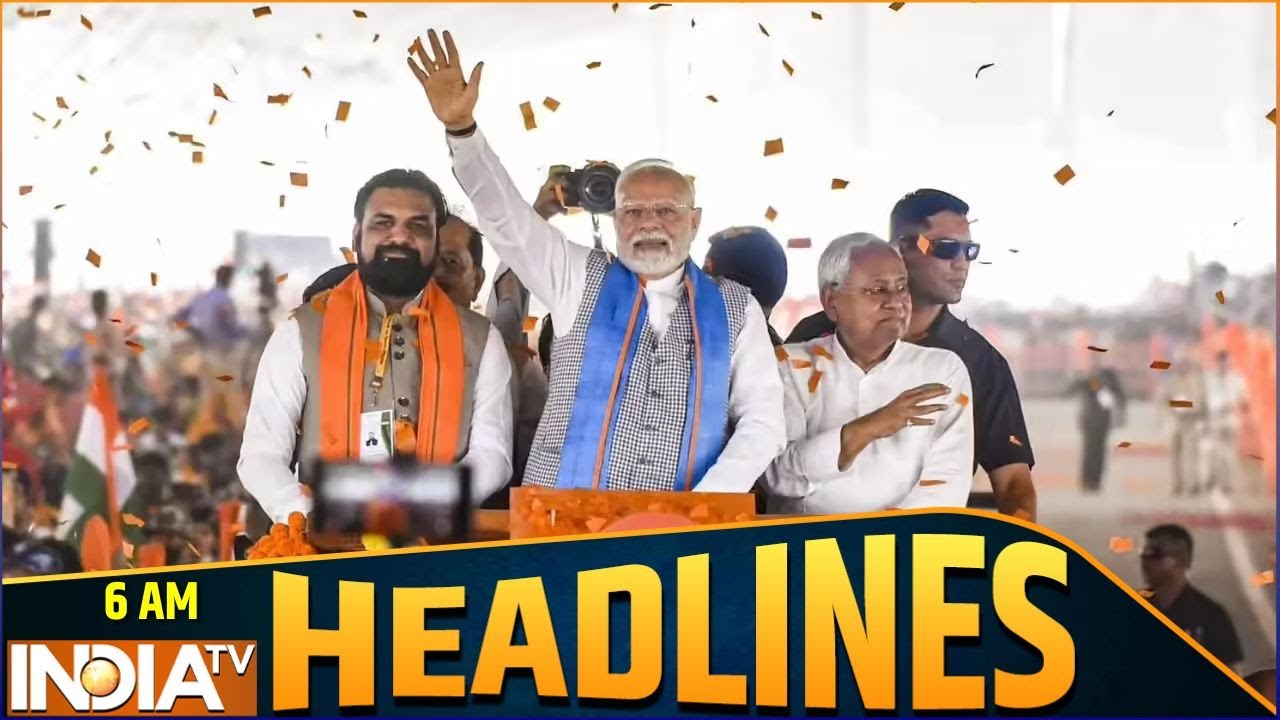 Headlines 6 AM: PM Modi Bihar Rally | Amit Shah | Bihar Elections 2025 | Rahul-Tejashwi | India Tv